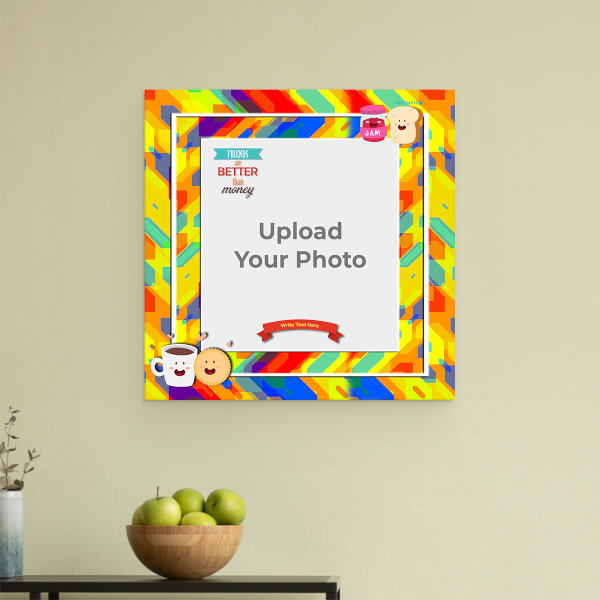 Custom Friends are Better Than Money Quote: Square Acrylic Photo Frame with Image Printing – PrintShoppy Photo Frames