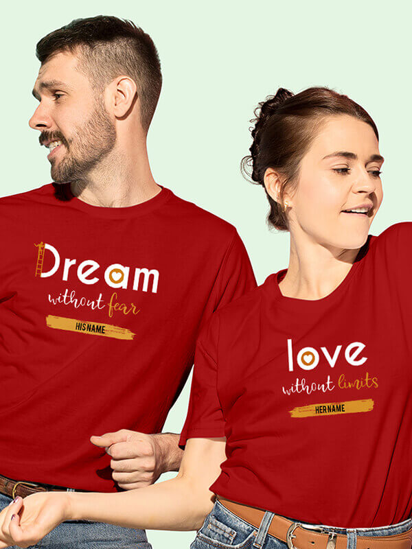 Custom Dream without Fear, Love without Limits On Red Color Personalized Couple Tees