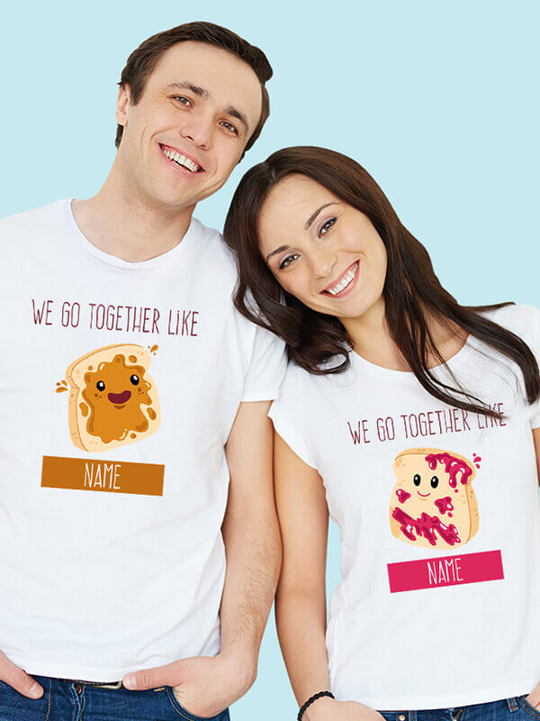 Custom We Go Together Like Couples T Shirt White Color
