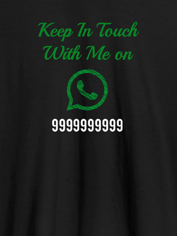 Custom Keep In Touch With Me Whatsapp Mens Funny T Shirt Black Color