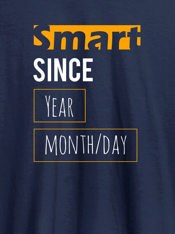 Custom Smart Since Personalised Printed T Shirts   Navy Blue Color