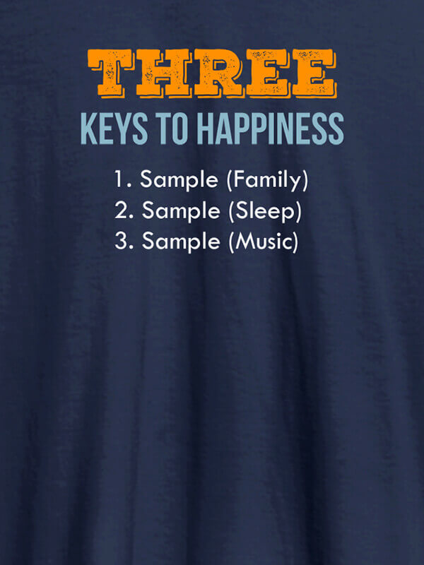 Custom 3 Keys To Happiness Personalised Mens T Shirt Navy Blue Color