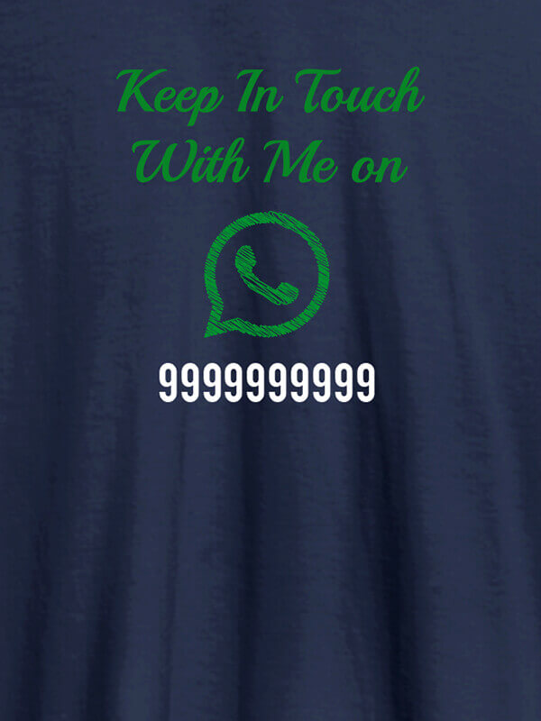 Custom Keep In Touch With Me Whatsapp Mens Funny T Shirt Navy Blue Color