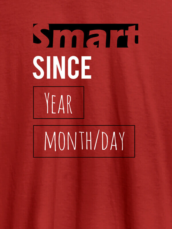 Custom Smart Since Personalised Printed T Shirts   Red Color