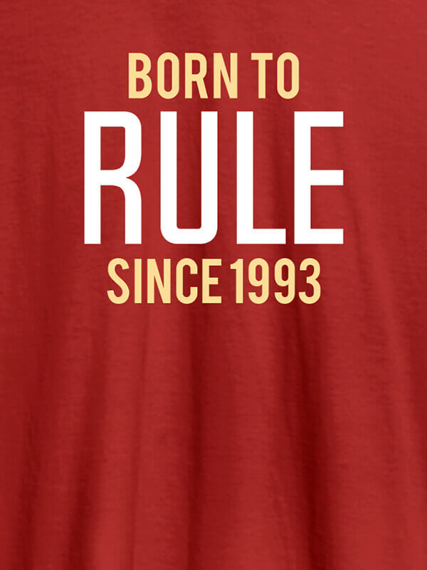 Custom Born To Rule Since Personalized Printed Mens T Shirt Red Color