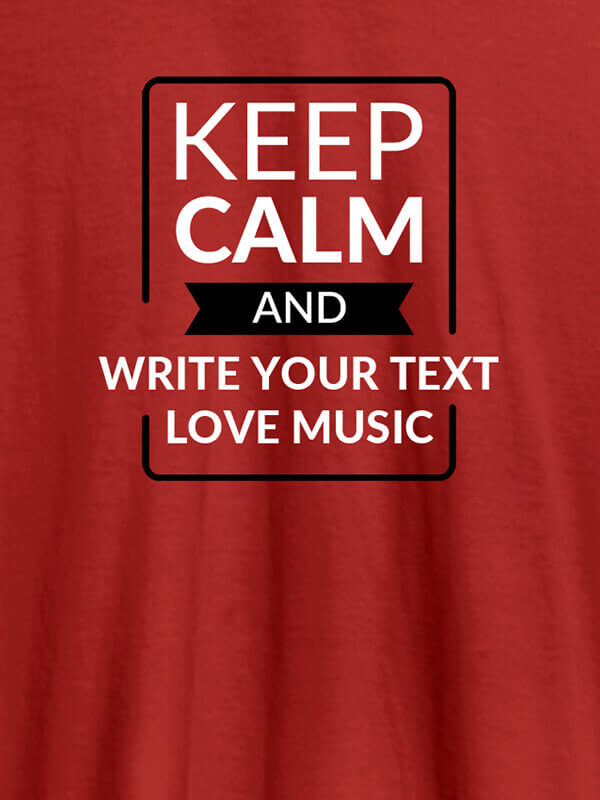 Custom Keep Calm And Love Music Personalised Mens T Shirt Red Color