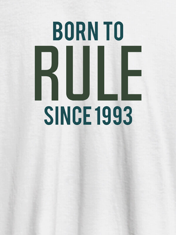 Custom Born To Rule Since Personalized Printed Mens T Shirt White Color