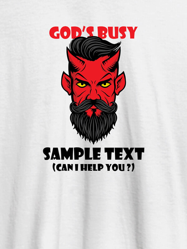 Custom God Busy Can I Help You Personalised Printed Mens T Shirt White Color