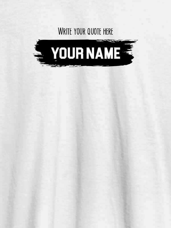 Custom Quote with Your Name On White Color T-shirts For Men with Name, Text and Photo