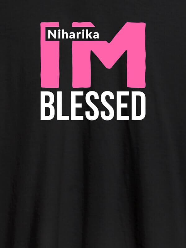 Custom I Am Blessed Personalised Girl T Shirt Black Color