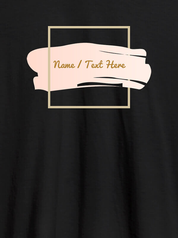 Custom Paint Brush Theme with Name On Black Color T-shirts For Women with Name, Text and Photo