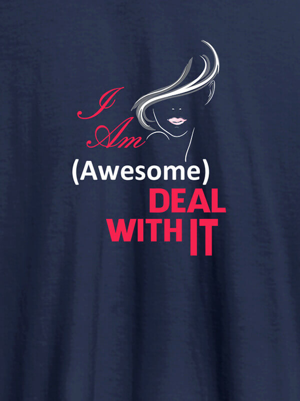 Custom I Am Awesome Deal With It Personalised Womens T Shirt Navy Blue Color