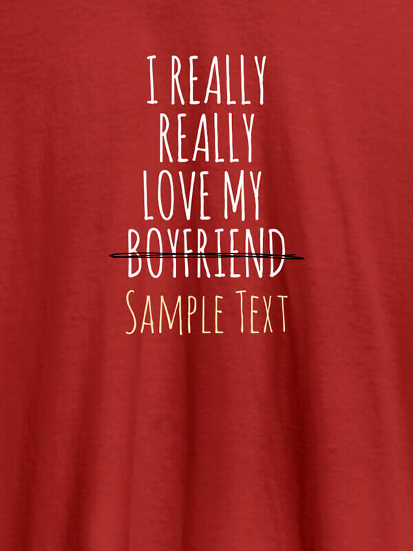 Custom Really Love My Boy Friend Personalised Women Tee With Name Red Color