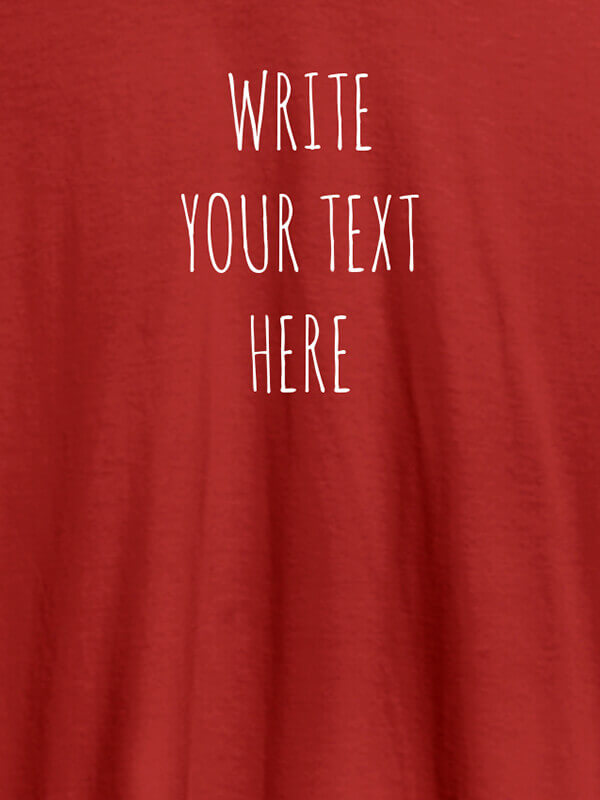 Custom Write Your Text On Red Color Customized Tshirt for Women