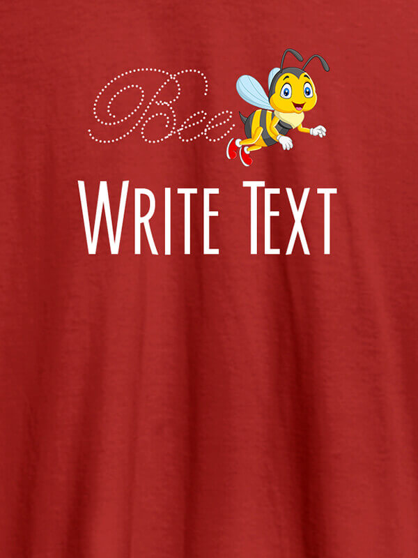 Custom Bee with Your Text On Red Color Customized Tshirt for Women