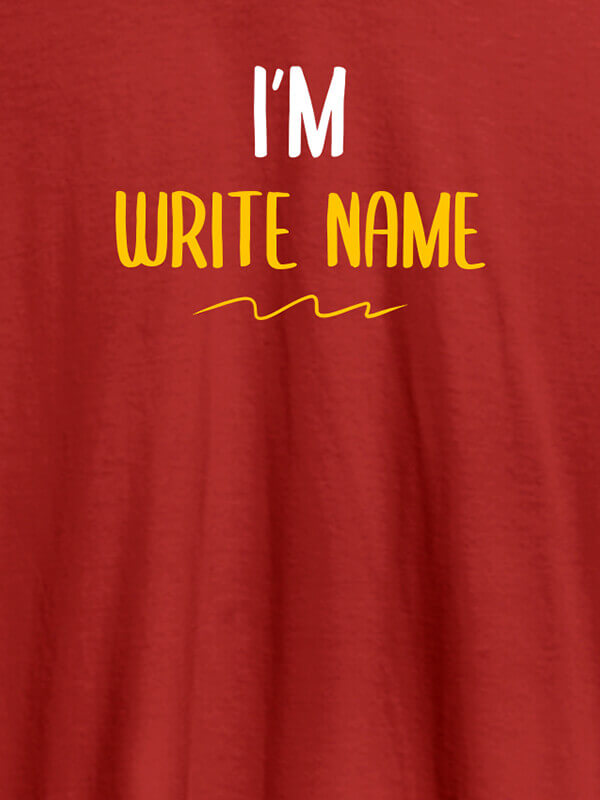 Custom I am with Your Name On Red Color T-shirts For Women with Name, Text and Photo