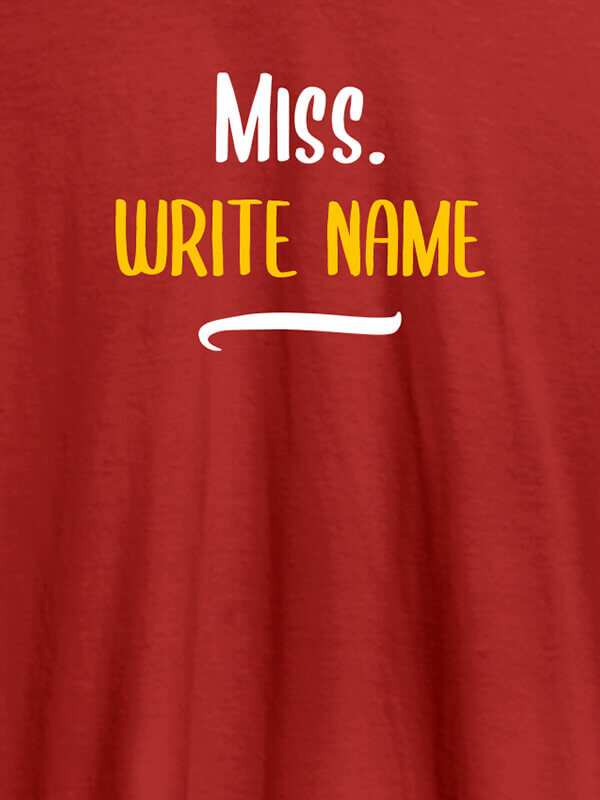 Custom Miss with Your Text On Red Color Customized Women Tees