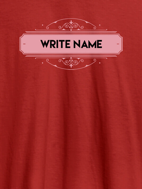 Custom Write YourName On Red Color Customized Women T-Shirt