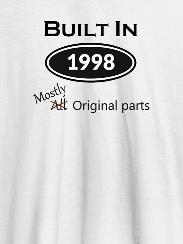 Custom Built In Year Mostly Original Personalised Womens T Shirt White Color