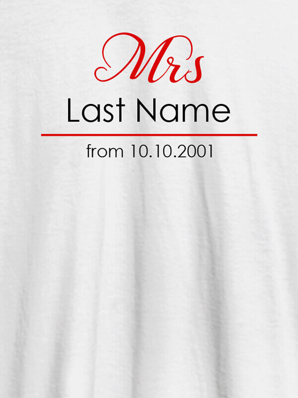 Custom Mrs Last Name Wedding Date Personalised Womens T Shirt White Color