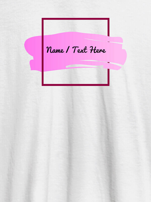 Custom Paint Brush Theme with Name On White Color T-shirts For Women with Name, Text and Photo