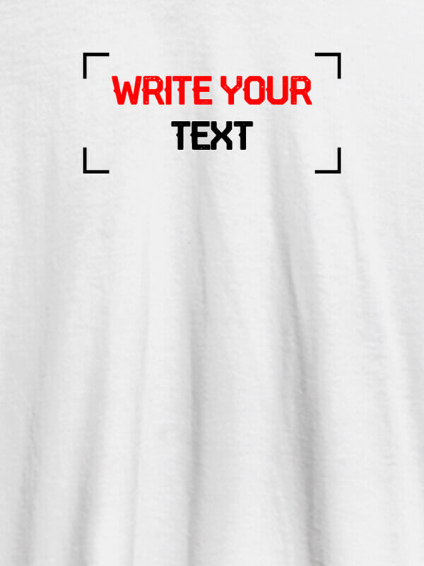 Custom Write Your Text On White Color Customized Tshirt for Women
