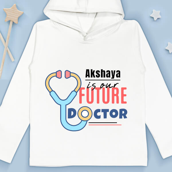 Custom Our Future Doctor Future Heros Hoodie Design