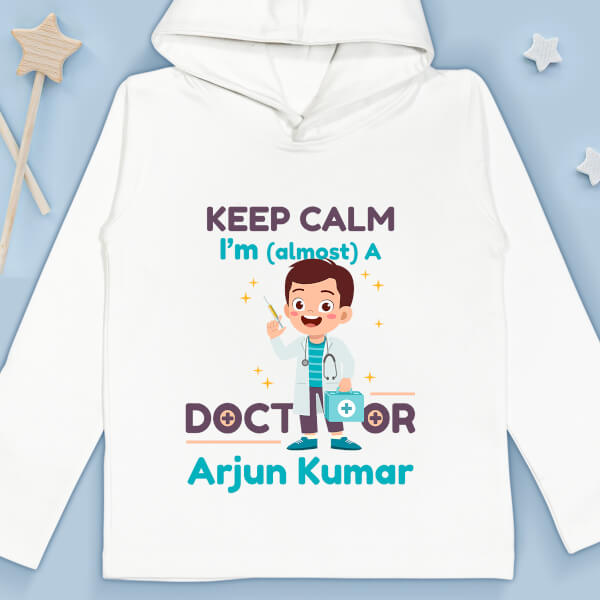 Custom Keep Calm I Am Almost A Doctor Future Heros Hoodie Design