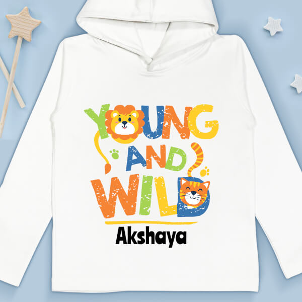 Custom Young and Wild General Hoodie Design