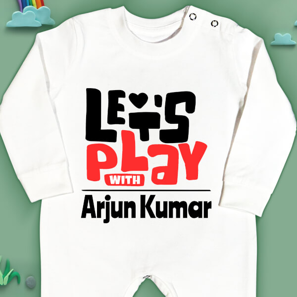 Custom Lets Play With The Baby New Born Jumpsuit Design