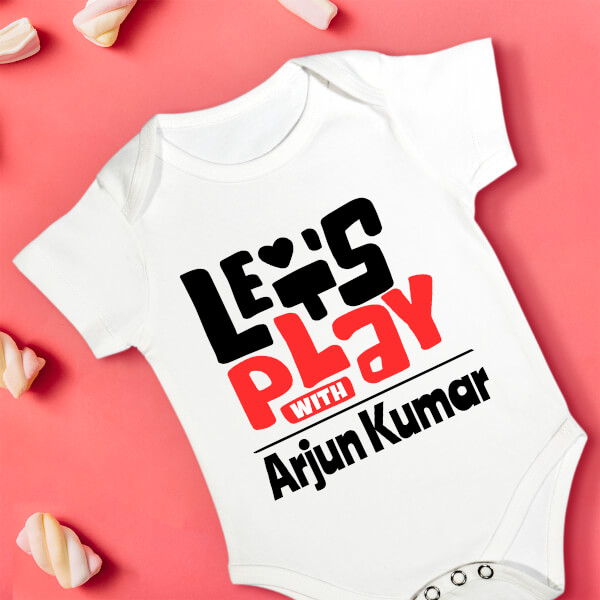 Custom Lets Play With The Baby New Born Rompers Design