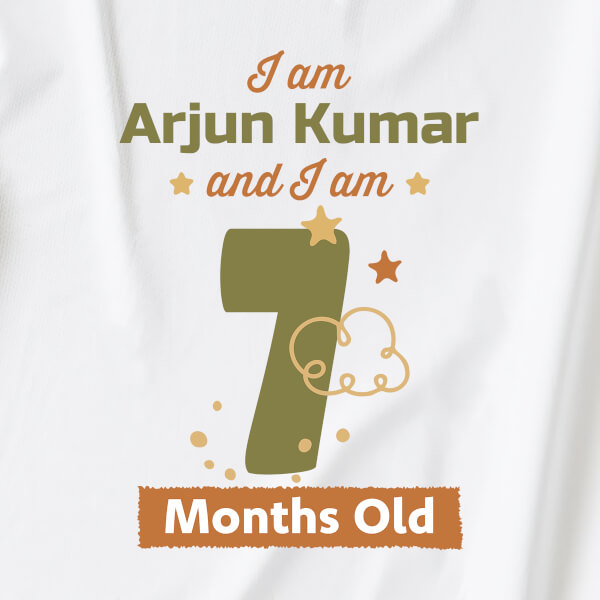 Custom I Am 7 Months Old Baby Monthly Birthday Tshirt Design