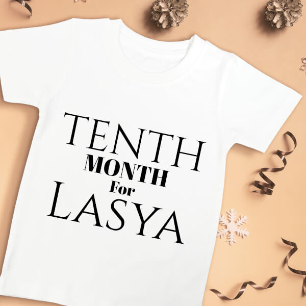 Custom Tenth Month For The Baby Monthly Birthday Tshirt Design