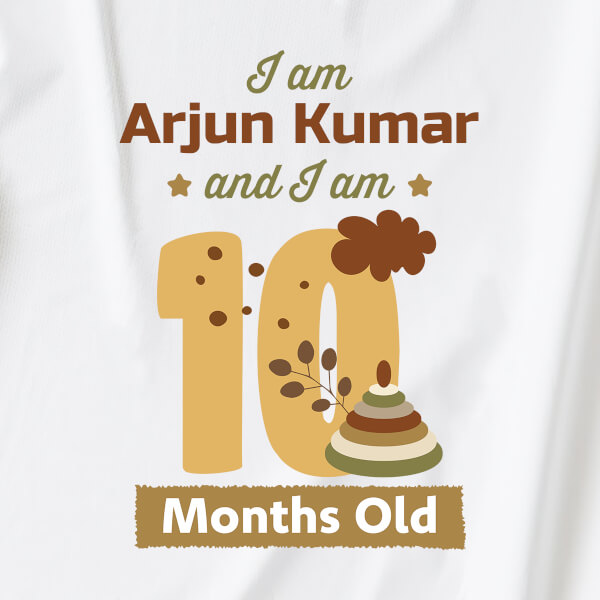 Custom I Am 10 Months Old Baby Monthly Birthday Tshirt Design