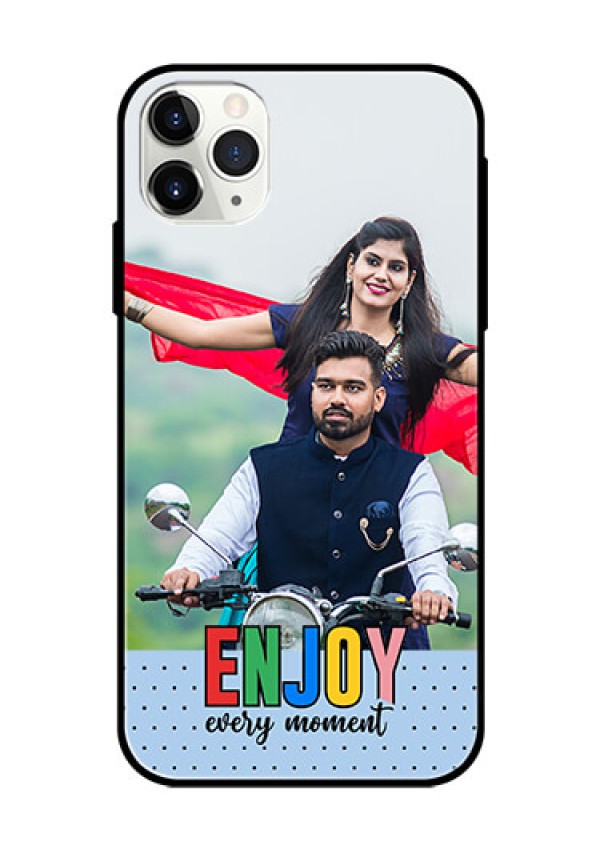 iPhone 11 Pro Max Photo Printing on Glass Case - Enjoy Every Moment Design
