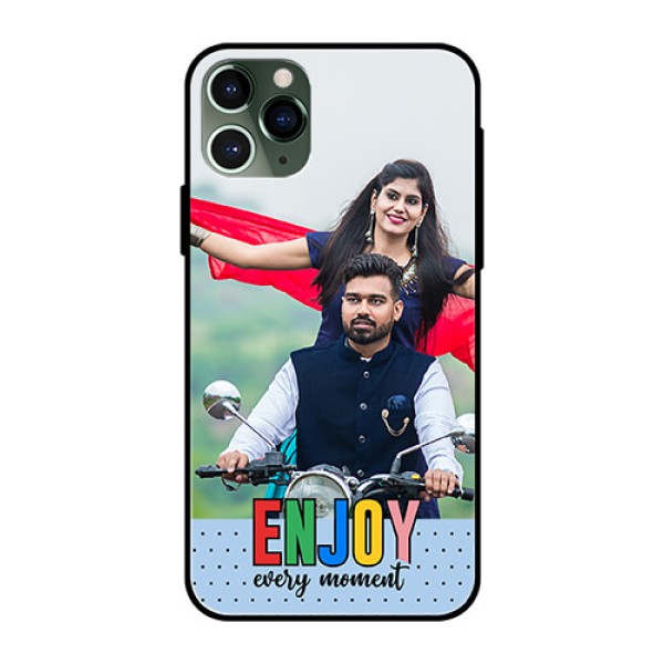 iPhone 11 Pro Photo Printing on Glass Case - Enjoy Every Moment Design iPhone 11 Pro Photo Printing on Glass Case - Enjoy Every Moment Design