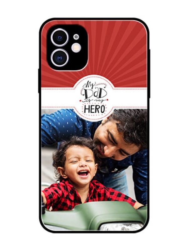 Custom Apple iPhone 11 Photo Printing on Glass Case  - My Dad Hero Design