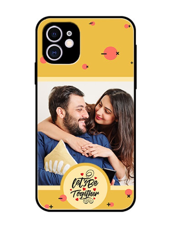 Custom iPhone 11 Photo Printing on Glass Case - Lets be Together Design