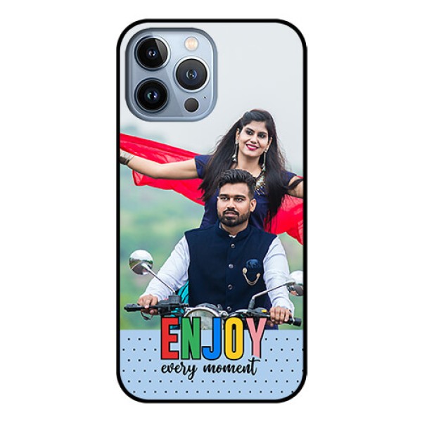 iPhone 13 Pro Max Photo Printing on Glass Case - Enjoy Every Moment Design iPhone 13 Pro Max Photo Printing on Glass Case - Enjoy Every Moment Design