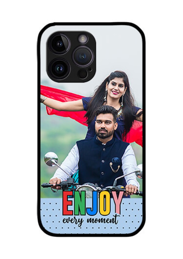 iPhone 14 Pro Photo Printing on Glass Case - Enjoy Every Moment Design