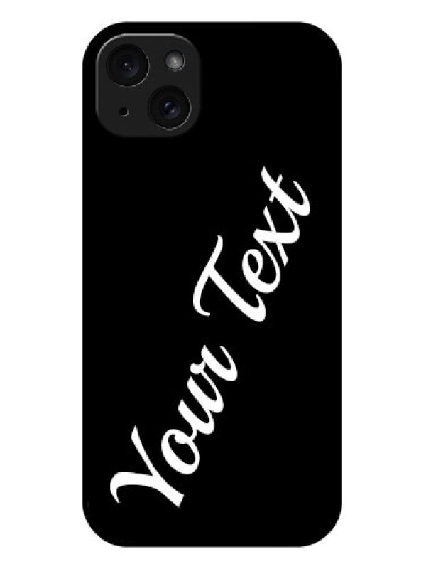 Custom iPhone 15 Plus Custom Glass Phone Case - With Your Name Design