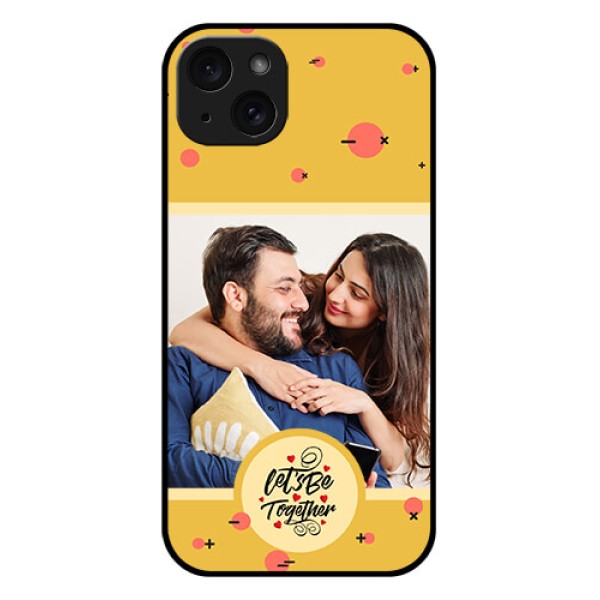 iPhone 15 Plus Custom Glass Phone Case - Lets Be Together Design