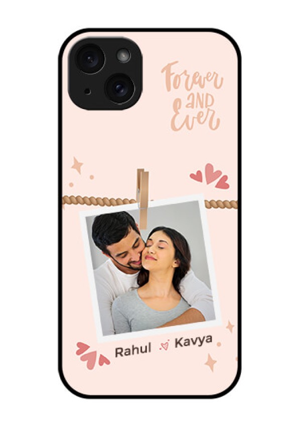 iPhone 15 Plus Custom Glass Phone Case - Forever And Ever Love Design