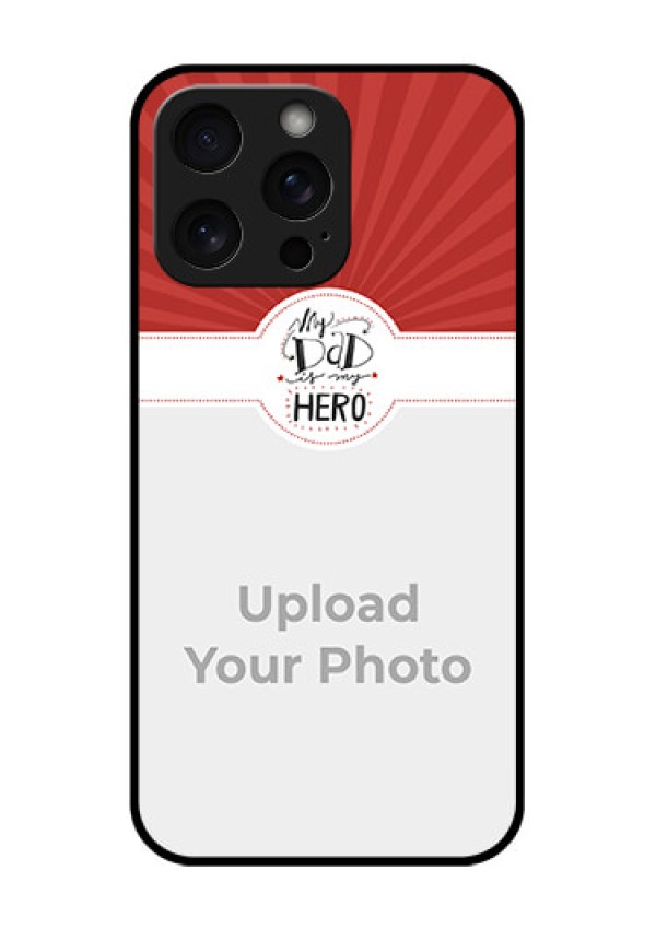iPhone 15 Pro Max Custom Glass Phone Case - My Dad Hero Design