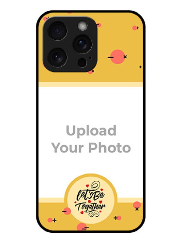 Custom iPhone 15 Pro Max Custom Glass Phone Case - Lets Be Together Design