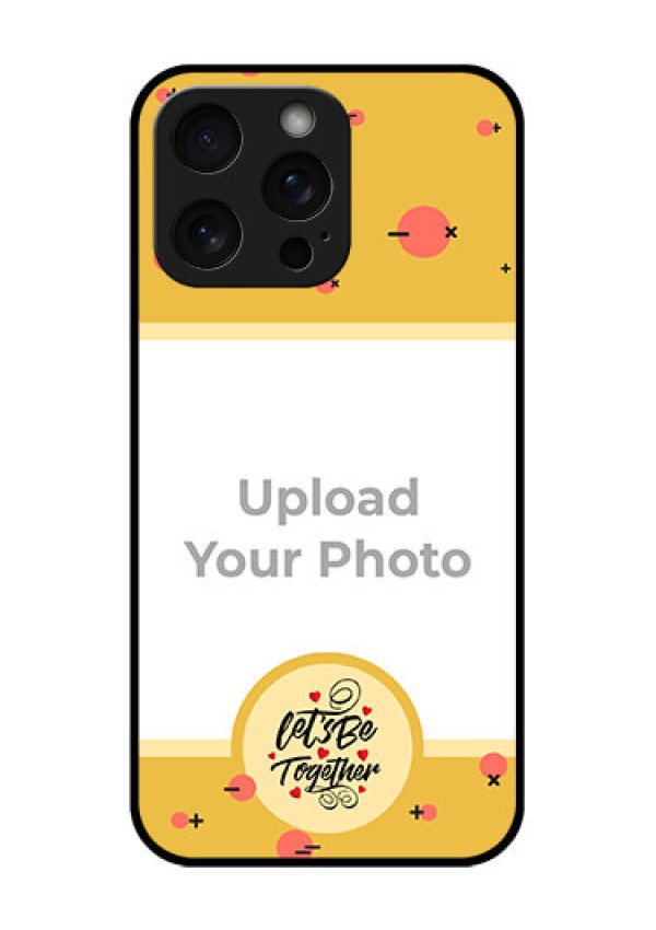 iPhone 15 Pro Max Custom Glass Phone Case - Lets Be Together Design