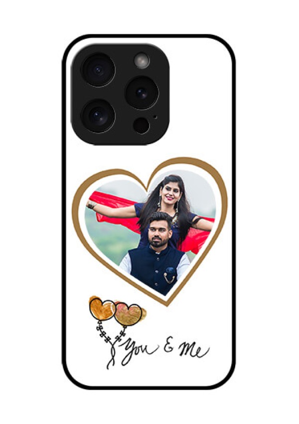 Apple iPhone 15 Pro Custom Glass Phone Case - You & Me Design