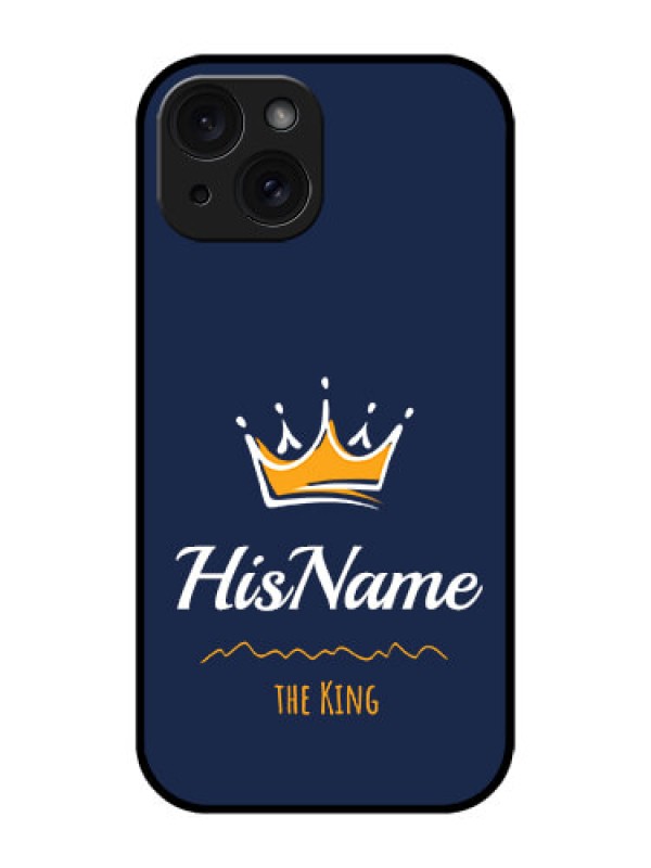 Custom Apple iPhone 15 Custom Glass Phone Case - King With Name Design