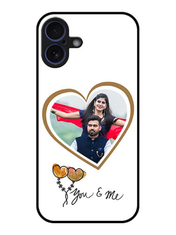 Custom iPhone 16 Plus Custom Glass Phone Case - You and Me Design