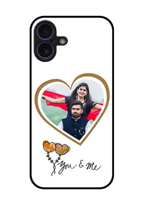 iPhone 16 Plus Custom Glass Phone Case - You and Me Design